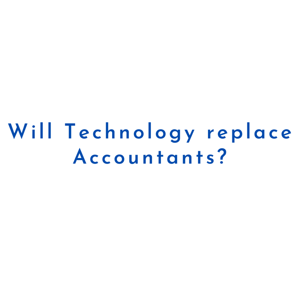 Will Technology replace Accountants?