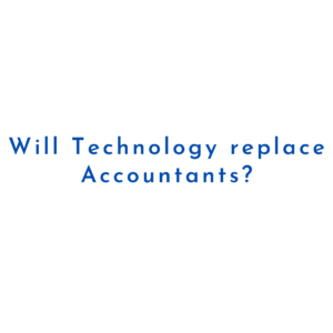 Will Technology replace Accountants?