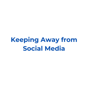 Keeping Away from Social Media