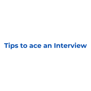 Tips to ace an Interview