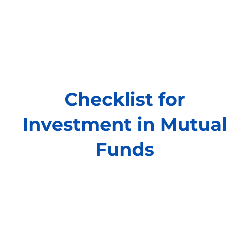 Checklist for Investment in Mutual Funds